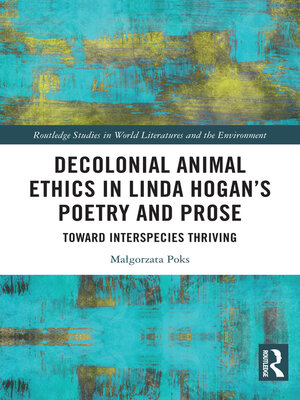 cover image of Decolonial Animal Ethics in Linda Hogan's Poetry and Prose